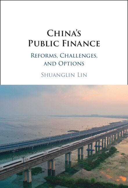 China's Public Finance; Reforms, Challenges, and Options (Hardback) 9781009098182