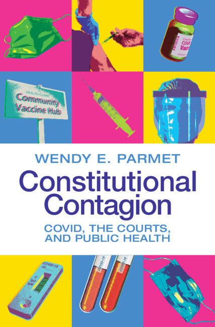 Constitutional Contagion; COVID, the Courts, and Public Health (Hardback) 9781009098335