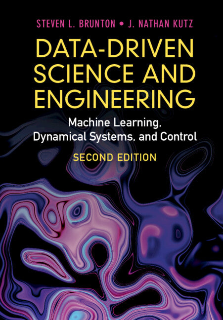 Data-Driven Science and Engineering; Machine Learning, Dynamical Systems, and Control (Hardback) 9781009098489