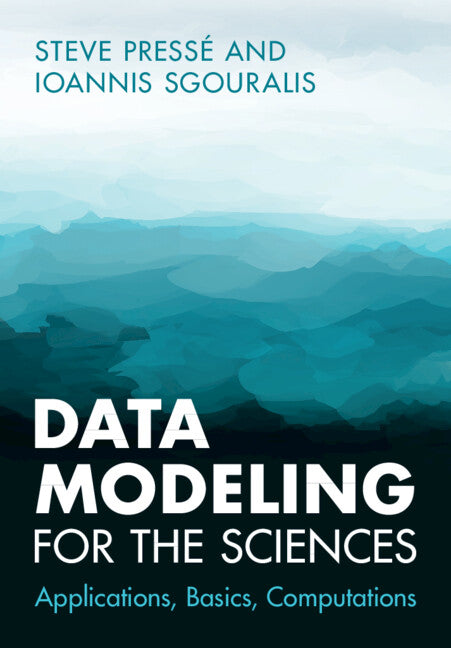 Data Modeling for the Sciences; Applications, Basics, Computations (Hardback) 9781009098502