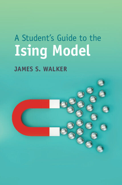 A Student's Guide to the Ising Model (Hardback) 9781009098519