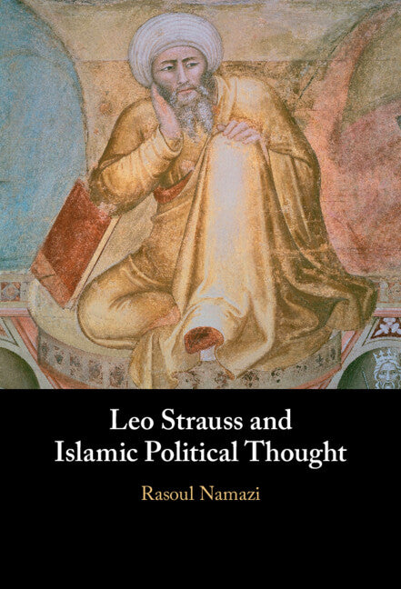 Leo Strauss and Islamic Political Thought (Hardback) 9781009098700