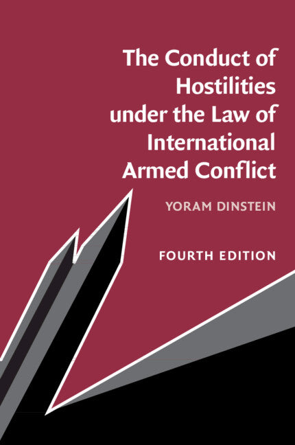 The Conduct of Hostilities under the Law of International Armed Conflict (Hardback) 9781009098762