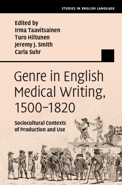 Genre in English Medical Writing, 1500–1820; Sociocultural Contexts of Production and Use (Hardback) 9781009100090