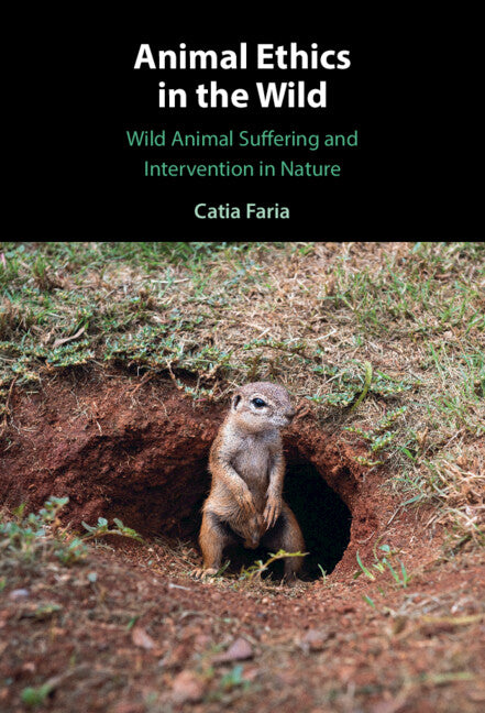 Animal Ethics in the Wild; Wild Animal Suffering and Intervention in Nature (Hardback) 9781009100632