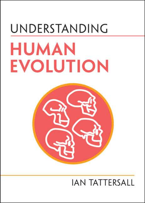 Understanding Human Evolution (Paperback / softback) 9781009101998