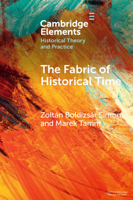 The Fabric of Historical Time (Paperback / softback) 9781009108331