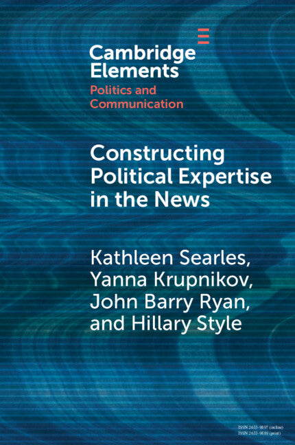 Constructing Political Expertise in the News (Paperback / softback) 9781009108430