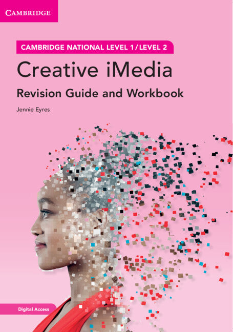 Cambridge National in Creative iMedia Revision Guide and Workbook with Digital Access (2 Years); Level 1/Level 2 (Multiple-component retail product) 9781009110372