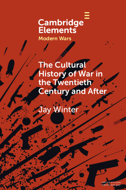 The Cultural History of War in the Twentieth Century and After (Paperback / softback) 9781009114271