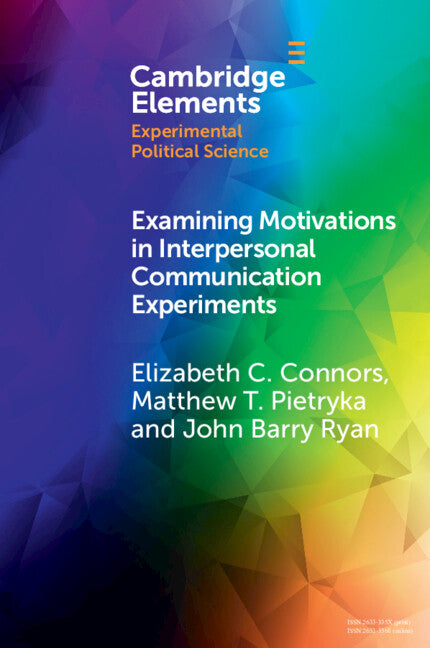 Examining Motivations in Interpersonal Communication Experiments (Paperback / softback) 9781009114288