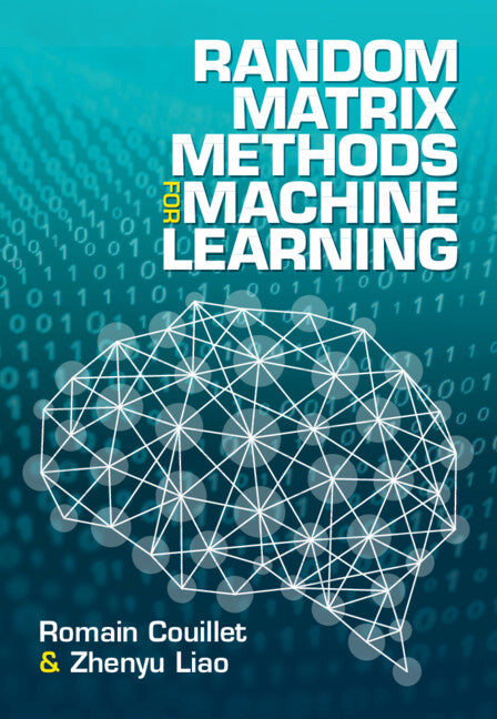 Random Matrix Methods for Machine Learning (Hardback) 9781009123235