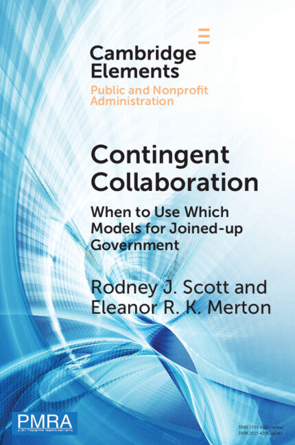 Contingent Collaboration; When to Use Which Models for Joined-up Government (Paperback / softback) 9781009124454