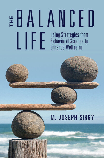 The Balanced Life; Using Strategies from Behavioral Science to Enhance Wellbeing (Paperback / softback) 9781009124546