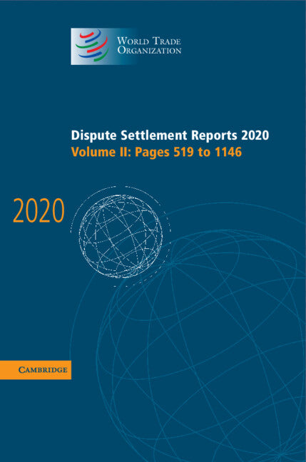 Dispute Settlement Reports 2020: Volume 2, Pages 519 to 1146 (Hardback) 9781009150255