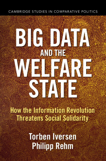 Big Data and the Welfare State; How the Information Revolution Threatens Social Solidarity (Paperback / softback) 9781009151399