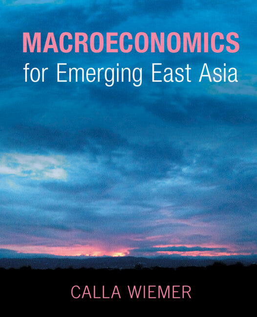 Macroeconomics for Emerging East Asia (Hardback) 9781009152518