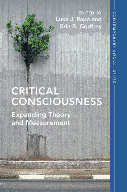 Critical Consciousness; Expanding Theory and Measurement (Hardback) 9781009153775