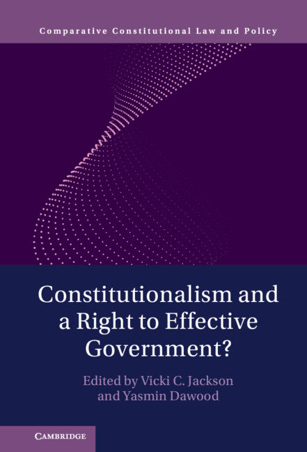 Constitutionalism and a Right to Effective Government? (Hardback) 9781009158534