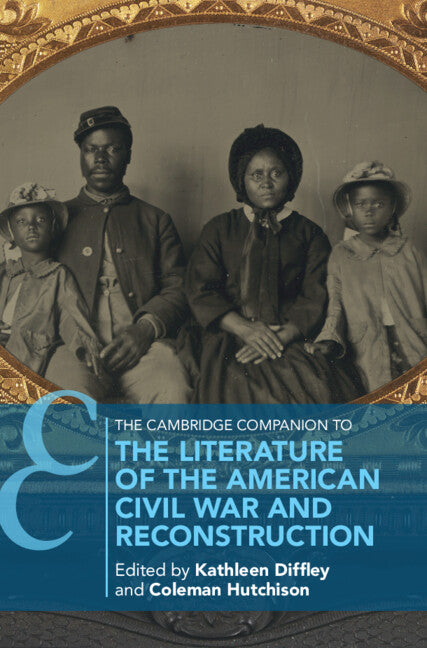 The Cambridge Companion to the Literature of the American Civil War and Reconstruction (Hardback) 9781009159180