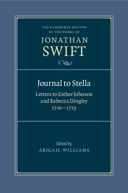 Journal to Stella; Letters to Esther Johnson and Rebecca Dingley, 1710–1713 (Paperback / softback) 9781009160377