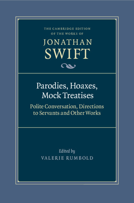 Parodies, Hoaxes, Mock Treatises; Polite Conversation, Directions to Servants and Other Works (Paperback / softback) 9781009160384