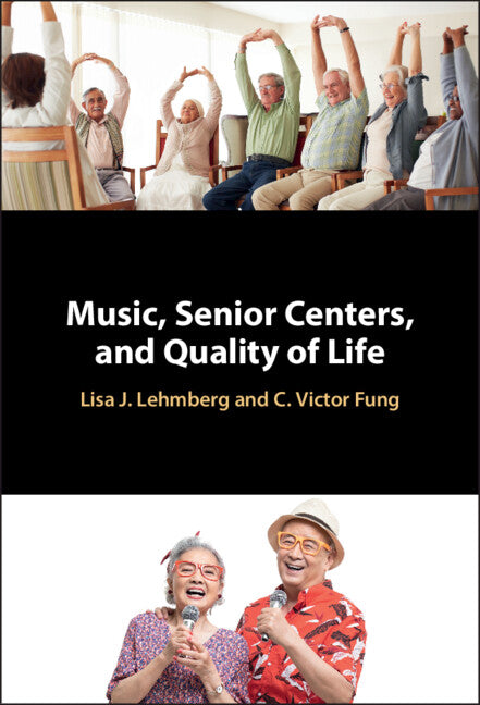 Music, Senior Centers, and Quality of Life (Hardback) 9781009164368