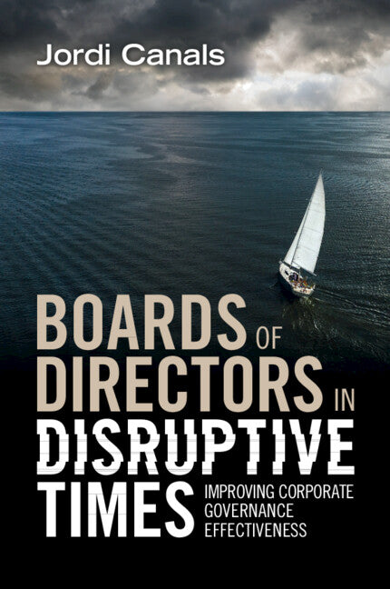 Boards of Directors in Disruptive Times; Improving Corporate Governance Effectiveness (Paperback / softback) 9781009165785