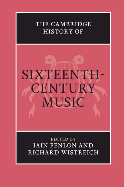 The Cambridge History of Sixteenth-Century Music (Paperback / softback) 9781009166317