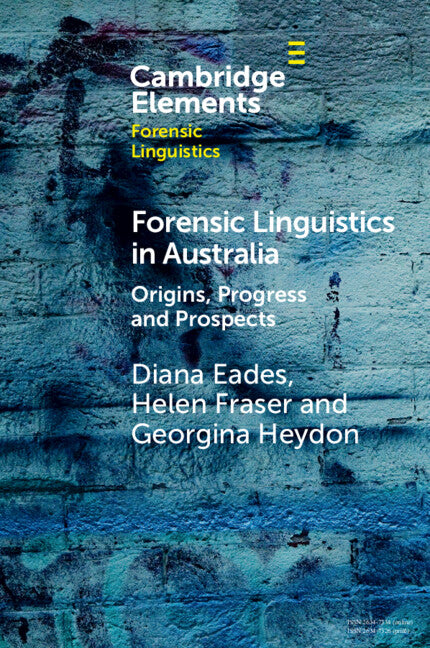 Forensic Linguistics in Australia; Origins, Progress and Prospects (Paperback / softback) 9781009168106