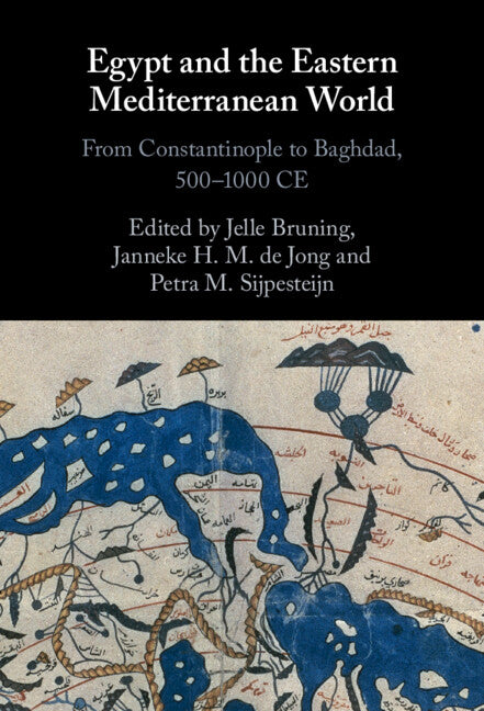 Egypt and the Eastern Mediterranean World; From Constantinople to Baghdad, 500-1000 CE (Hardback) 9781009170017