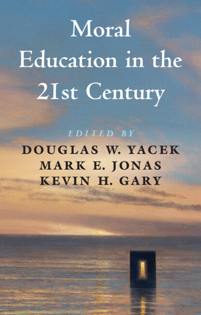 Moral Education in the 21st Century (Hardback) 9781009170284