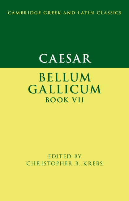 Caesar: Bellum Gallicum Book VII (Hardback) 9781009177122