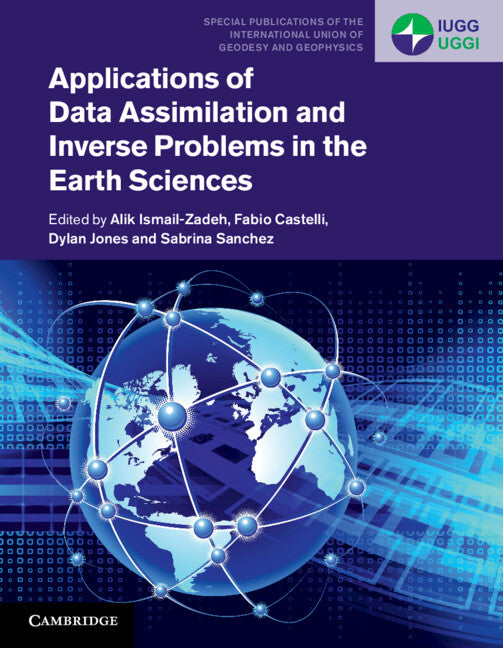 Applications of Data Assimilation and Inverse Problems in the Earth Sciences (Hardback) 9781009180405