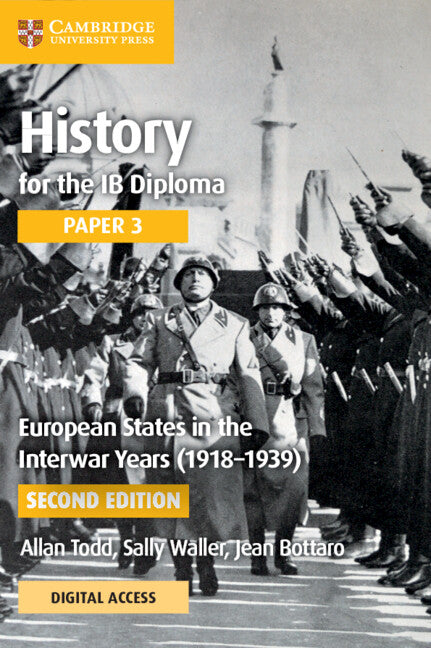 History for the IB Diploma Paper 3 European States in the Interwar Years (1918–1939) Coursebook with Digital Access (2 Years) () 9781009189880