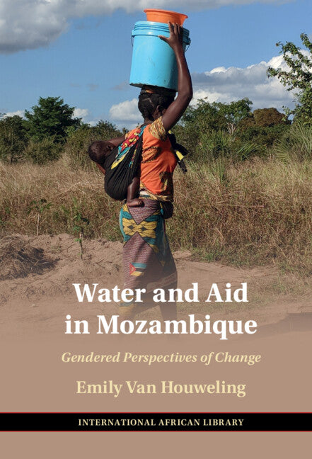 Water and Aid in Mozambique; Gendered Perspectives of Change (Hardback) 9781009193481