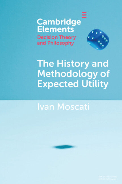 The History and Methodology of Expected Utility (Paperback / softback) 9781009198264