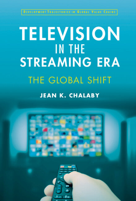 Television in the Streaming Era; The Global Shift (Hardback) 9781009199315