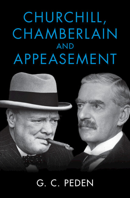 Churchill, Chamberlain and Appeasement (Hardback) 9781009201988