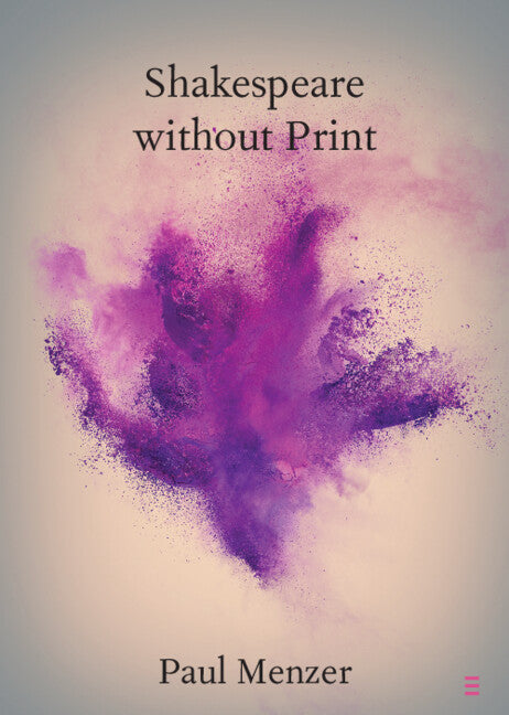 Shakespeare without Print (Paperback / softback) 9781009204224