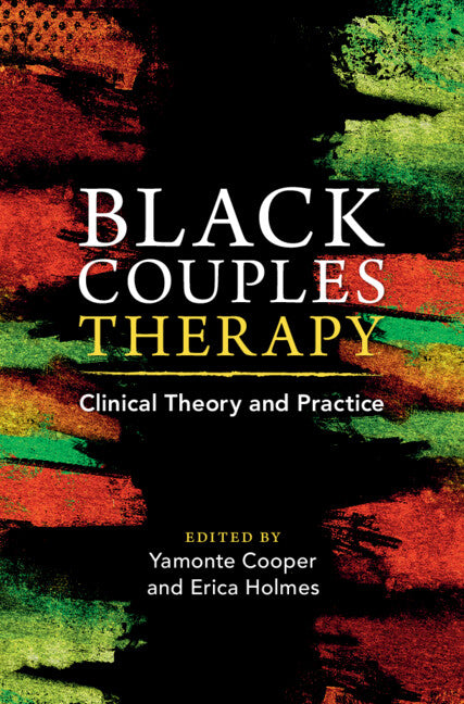 Black Couples Therapy; Clinical Theory and Practice (Hardback) 9781009205627