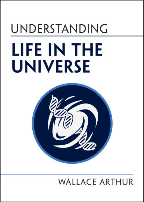 Understanding Life in the Universe (Paperback / softback) 9781009207324