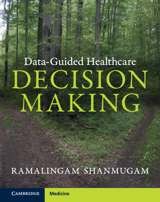 Data-Guided Healthcare Decision Making (Hardback) 9781009212014