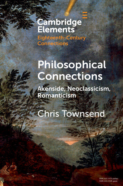 Philosophical Connections; Akenside, Neoclassicism, Romanticism (Paperback / softback) 9781009222976