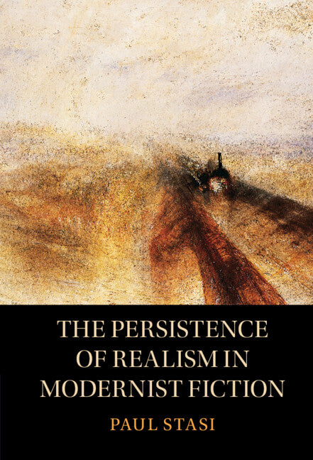 The Persistence of Realism in Modernist Fiction (Hardback) 9781009223140