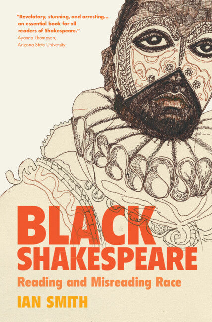 Black Shakespeare; Reading and Misreading Race (Hardback) 9781009224086