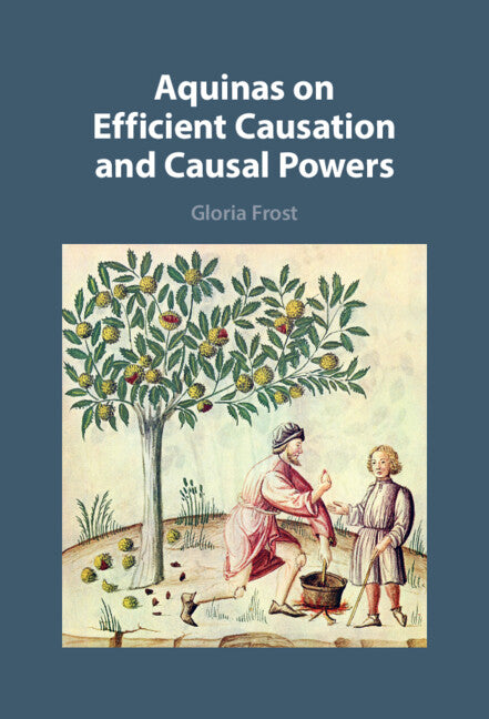 Aquinas on Efficient Causation and Causal Powers (Hardback) 9781009225427