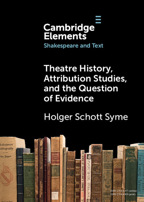 Theatre History, Attribution Studies, and the Question of Evidence (Paperback / softback) 9781009227414
