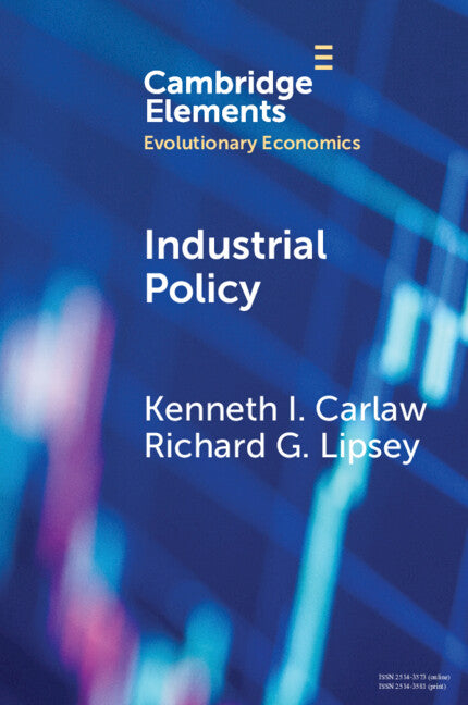 Industrial Policy; The Coevolution of Public and Private Sources of Finance for Important Emerging and Evolving Technologies (Paperback / softback) 9781009227483