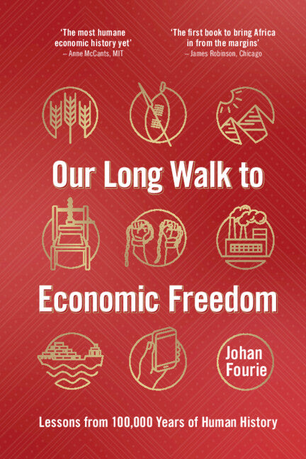 Our Long Walk to Economic Freedom; Lessons from 100,000 Years of Human History (Hardback) 9781009228466